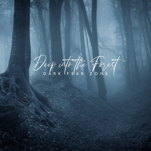 Deep into the Forest – Dark Fear Zone