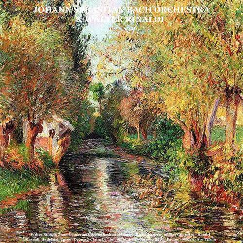 Walter Rinaldi: Piano Concertos & String Orchestra Works - Bach: Jesu, Joy of Man's Desiring - Handel: Messiah, Hallelujah Corus - Debussy: Claire De Lune & Children’s Corner - Ravel: Pavane - Mozart: Ave Verum