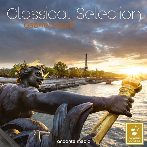 Classical Selection - Fauré: Fantaisie, Op. 111