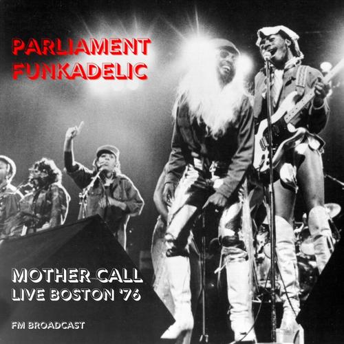 Mother Call (Live Boston '76) [Explicit]