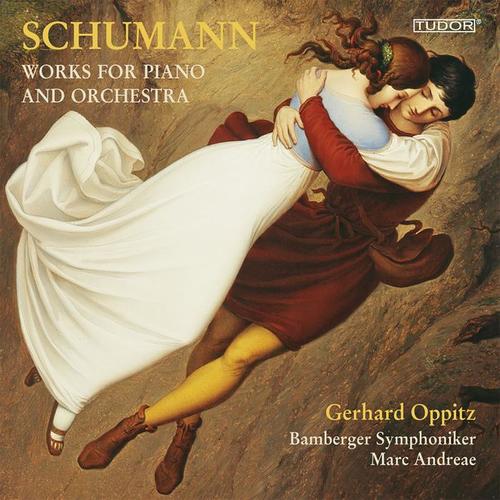 SCHUMANN, R.: Piano Concerto, Op. 54 / Conzertstuck / Introduction and Allegro appassionato (Oppitz, Bamberg Symphony, Andreae)