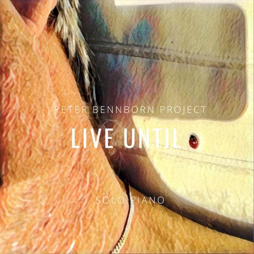 Live Until