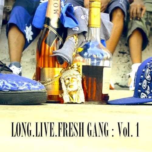 Long.Live.Freshgang:, Vol. 1 (Explicit)