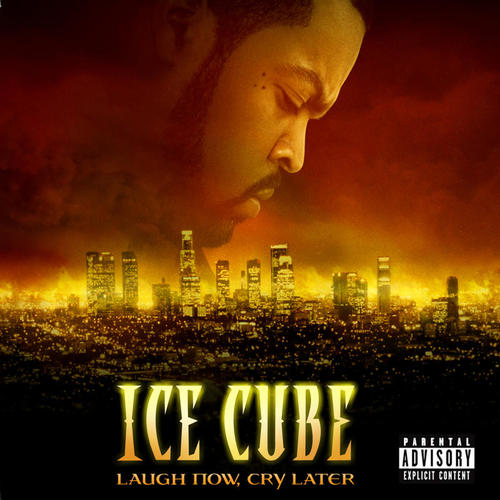 Laugh Now, Cry Later (Explicit)