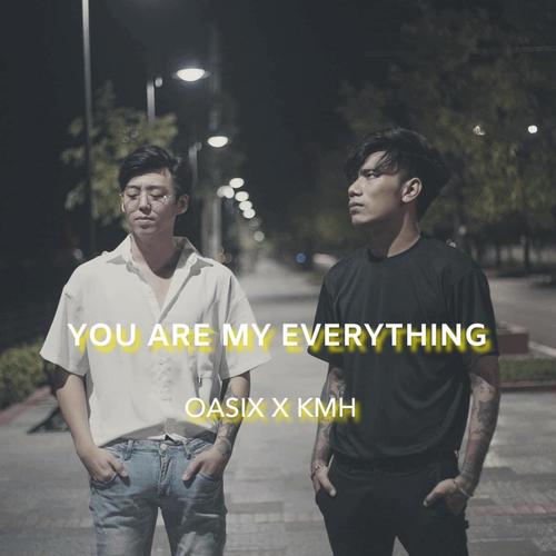 You Are My Everything (feat. KMH)