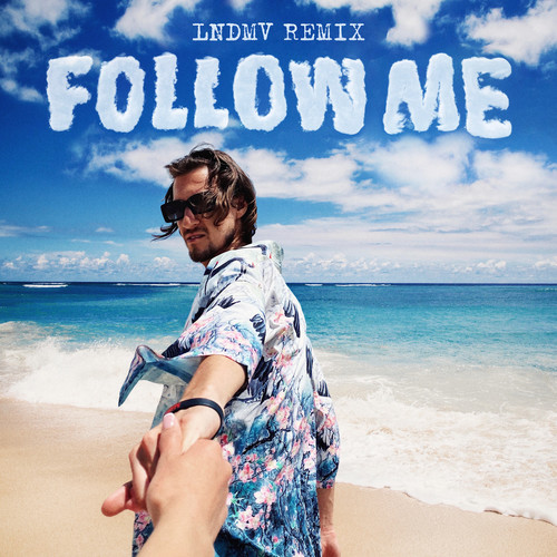 Follow Me (Lndmv Remix)