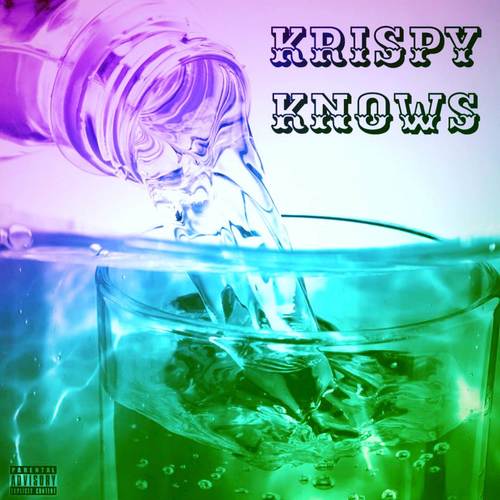 Krispy Knows (Explicit)