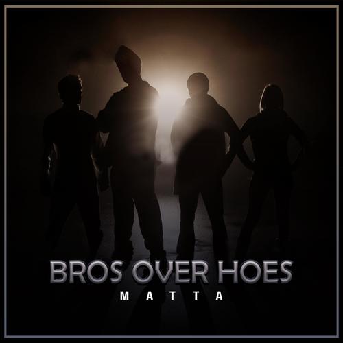 Bros over Hoes (Explicit)