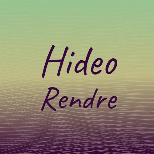 Hideo Rendre