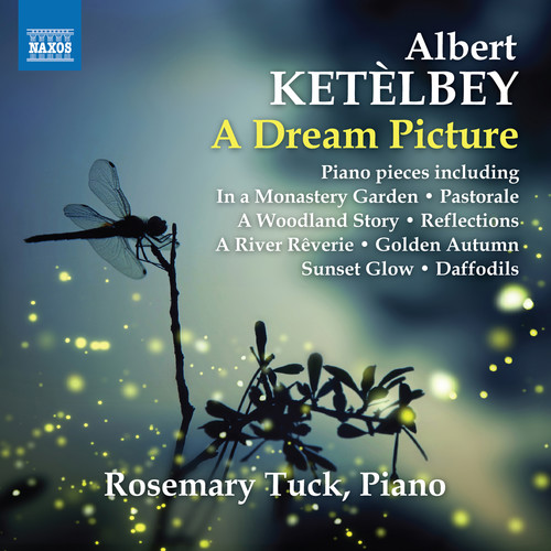 KETÈLBEY, A.: Piano Music (A Dream Picture) (Tuck)