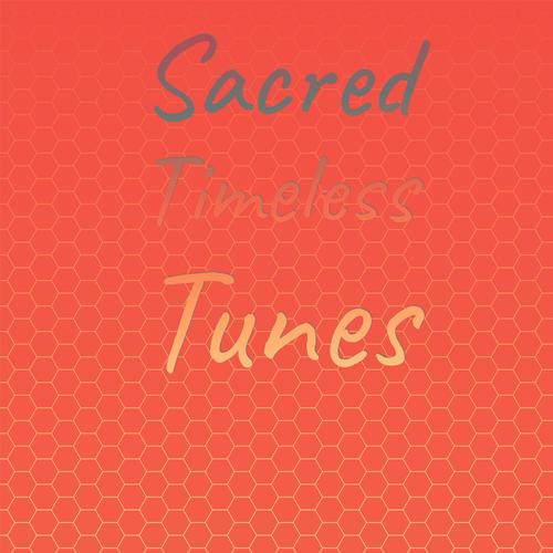 Sacred Timeless Tunes