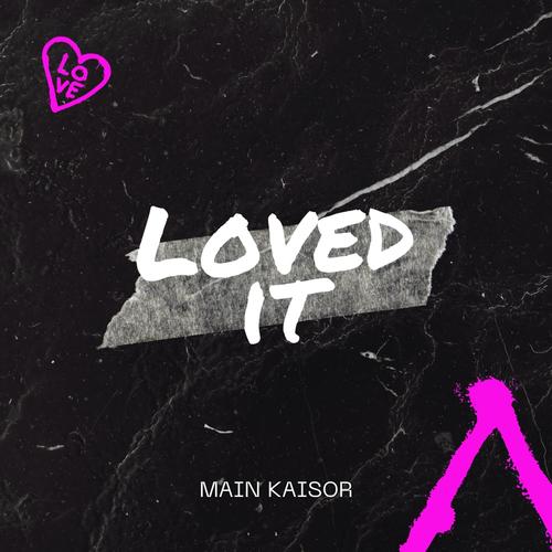 Loved It (Explicit)