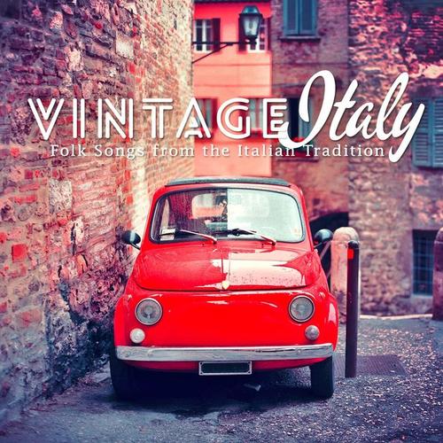 Vintage Italy: Folk Songs from the Italian Tradition