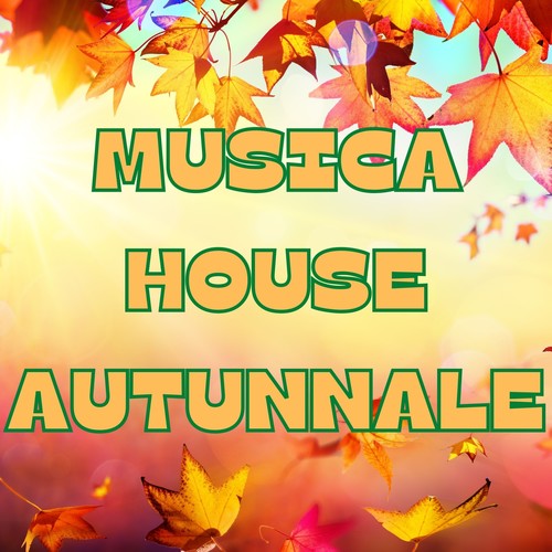 Musica house autunnale