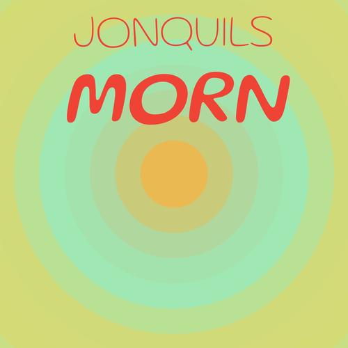 Jonquils Morn