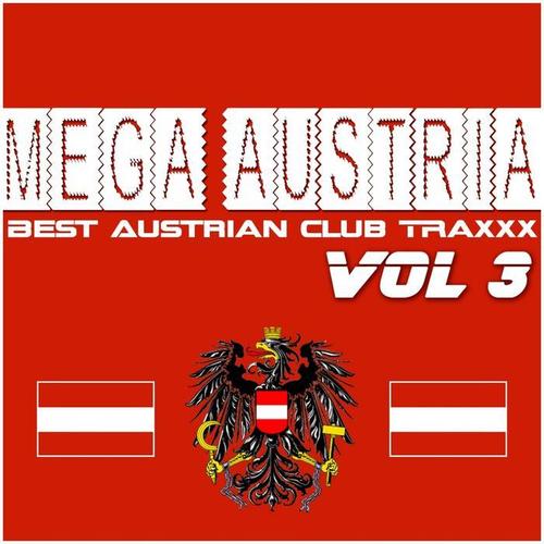 Mega Austria, Vol. 3 (Best Austrian Club Traxxx) [Explicit]