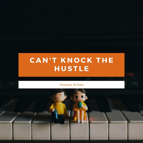 Can't Knock The Hustle