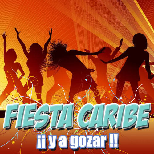 Fiesta Caribe y a Gozar!!!