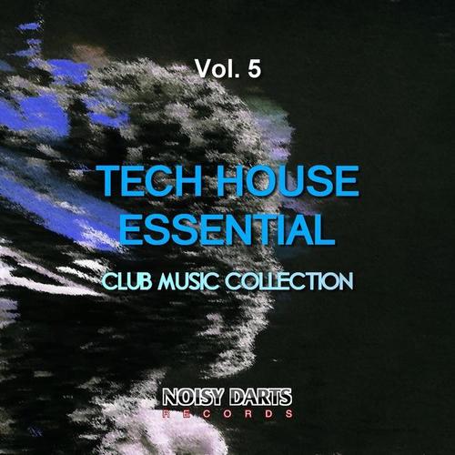 Tech House Essential, Vol. 5 (Club Music Collection)