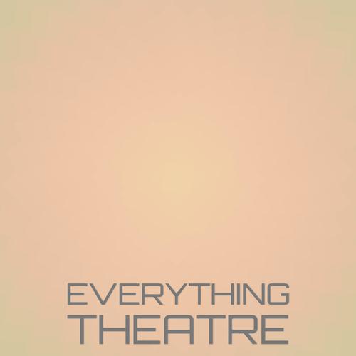 Everything Theatre