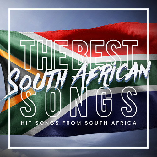 The Best South African Songs (Explicit)