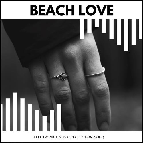 Beach Love - Electronica Music Collection, Vol. 3