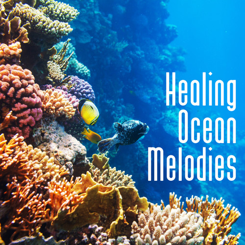 Healing Ocean Melodies – New Age Soothing Sounds for Sleep, Relaxation, Meditation or Study