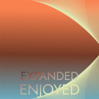 Expanded Enjoyed