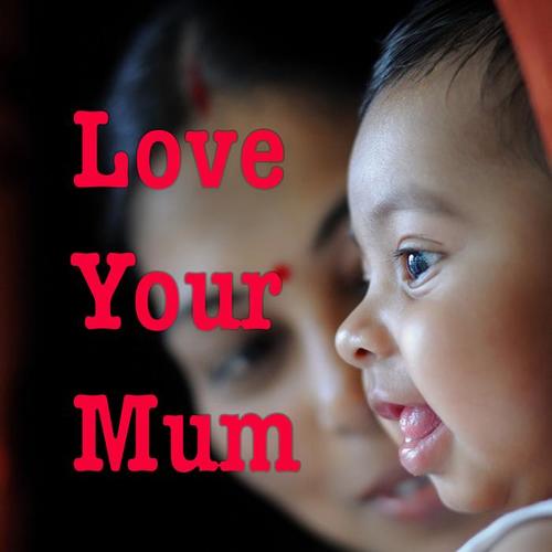 Love Your Mum