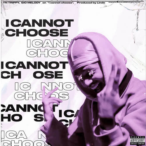 I Cannot Choose (Explicit)