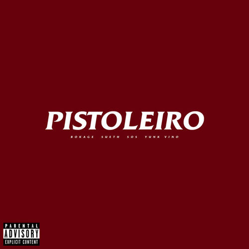 Pistoleiro (Explicit)