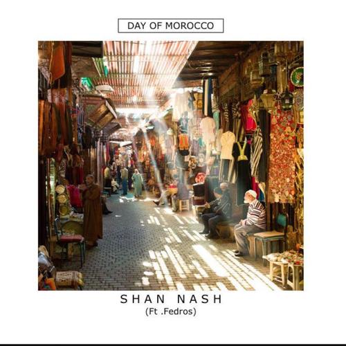 Shan Nash -Day of Morocco