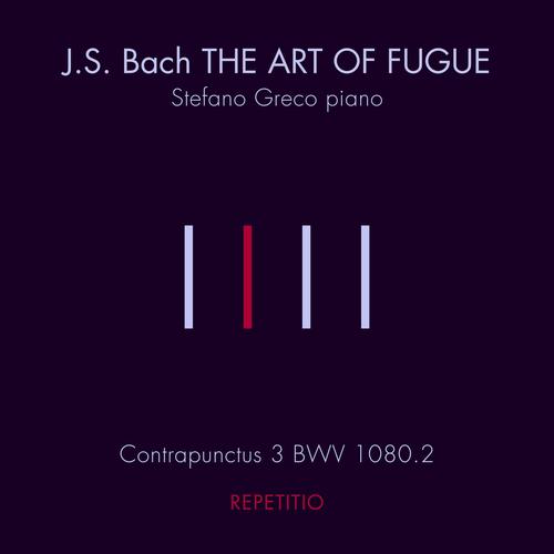 The Art of Fugue, BWV 1080: Contrapunctus 3 (Repetitio)