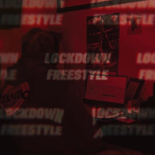 LOCKDOWN FREESTYLE (Explicit)