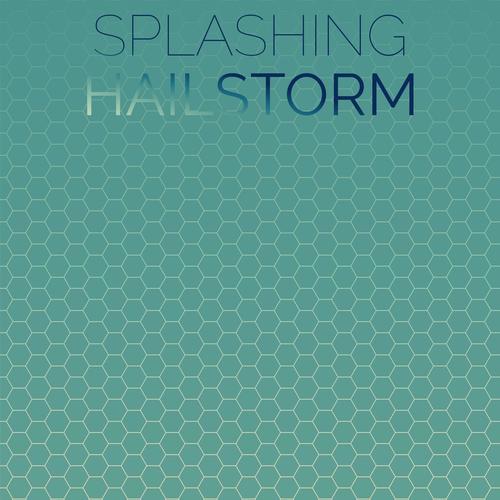 Splashing Hailstorm