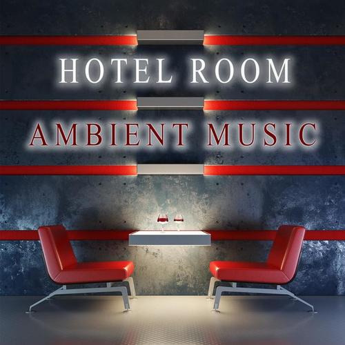 Hotel Room Ambient Music