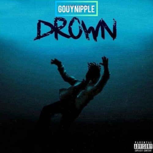 Drown (Explicit)