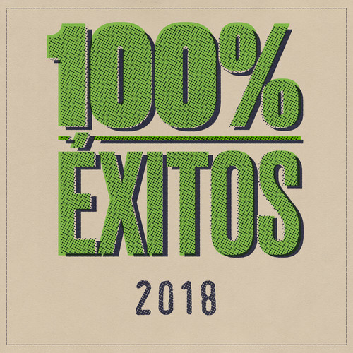 100% Éxitos - 2018 (Explicit)