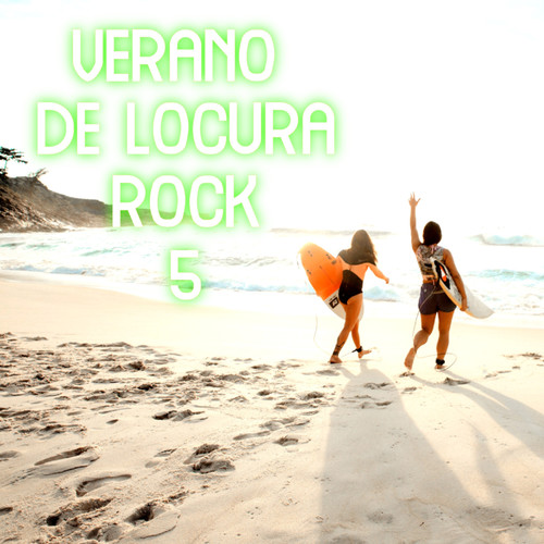 Verano De Locura Rock Vol. 5 (Explicit)