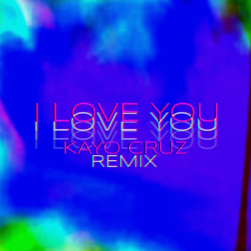 I Love You (Remix)