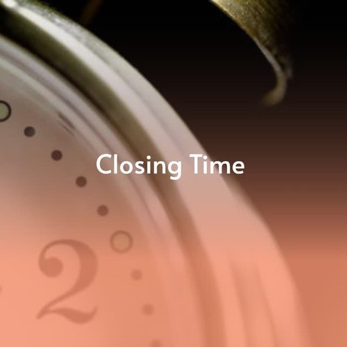 Closing Time