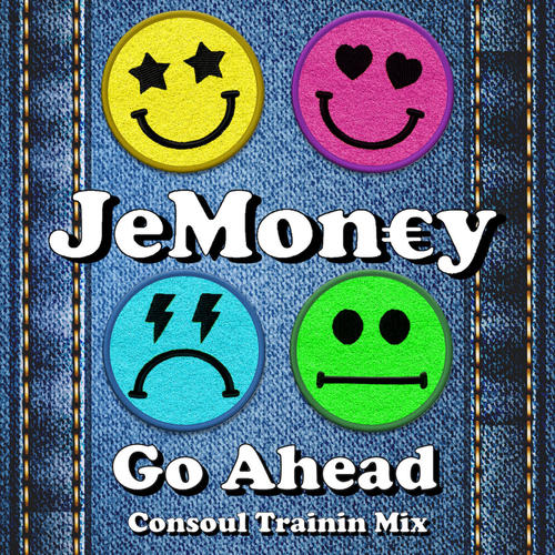 Go Ahead (Consoul Trainin Mix) [Explicit]