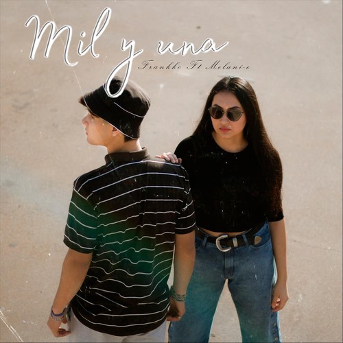 Mil y Una (feat. Melani-e)