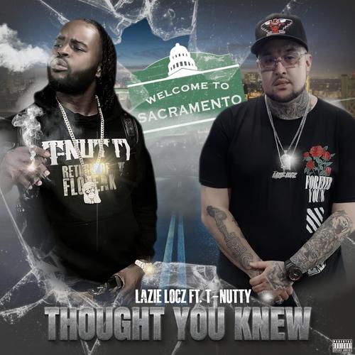 Thought You Knew (feat. T-Nutty) [Explicit]