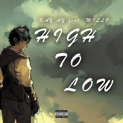 High to Low (feat. MILLO) [Explicit]