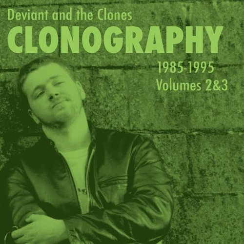 Clonography 1985-1995, Vol. 2 & 3