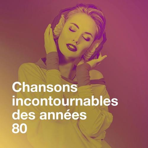 Chansons incontournables des années 80