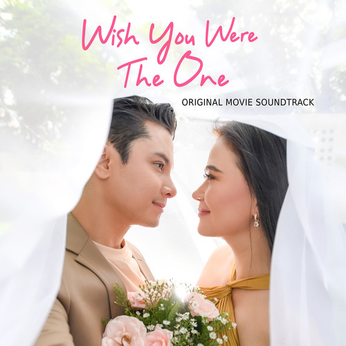 Wish You Were The One (Original Movie Soundtrack)