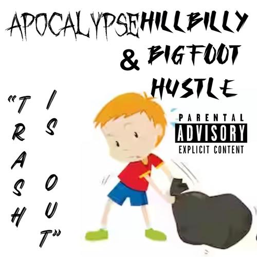 Trash Is Out (feat. APOCALYPSE) [Explicit]