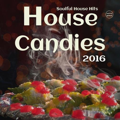 House Candies 2016 (Soulful House Hits)